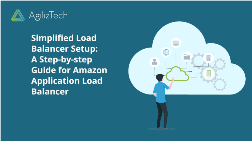 Simplified Load Balancer Setup: A Step-by-step Guide for Amazon Application Load Balancer