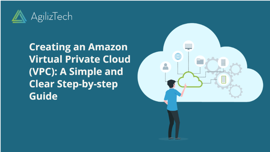 Creating an Amazon Virtual Private Cloud (VPC): A Simple and Clear Step-by-step Guide