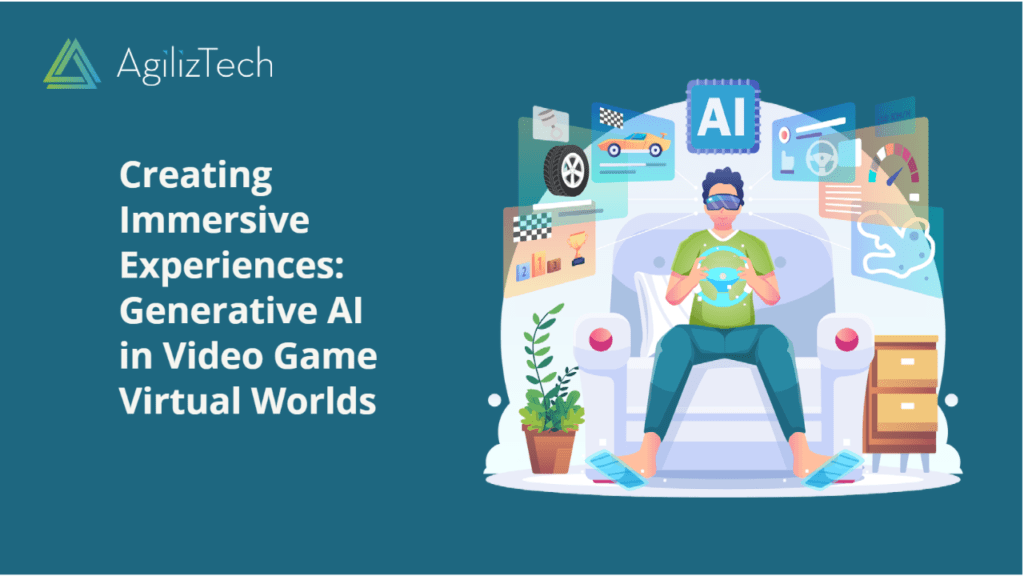 Creating Immersive Experiences: Generative AI in Video Game Virtual Worlds