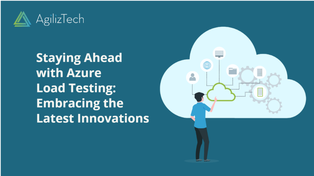 Staying Ahead with Azure Load Testing: Embracing the Latest Innovations