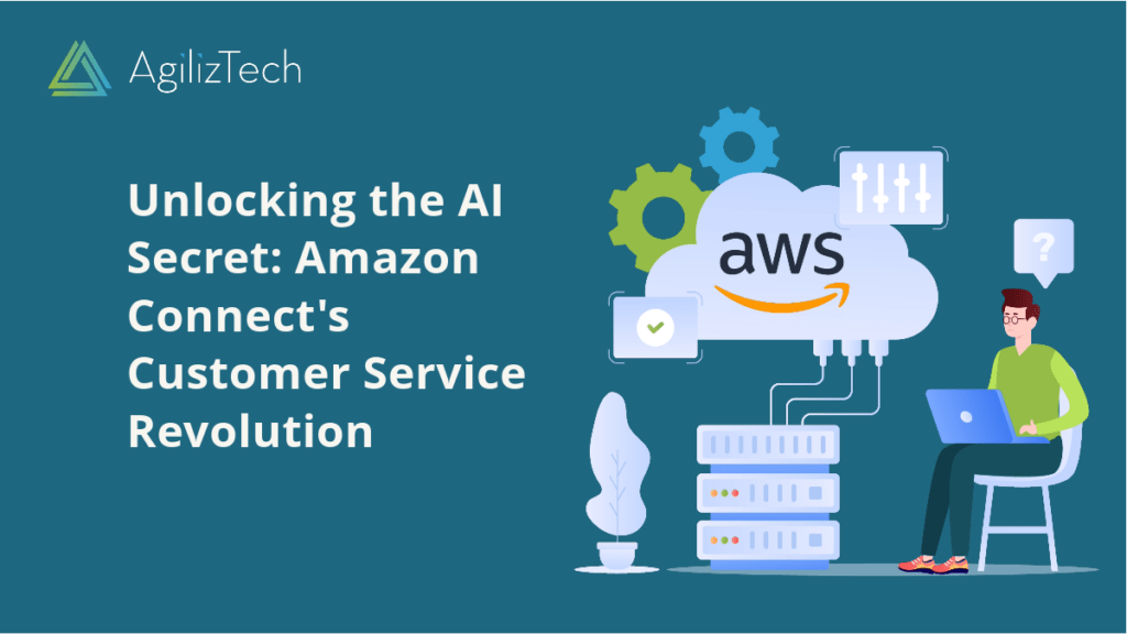 Amazon Connect: Elevating Customer Service with AI