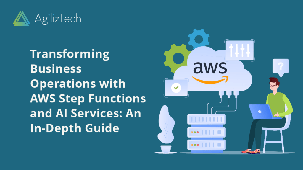 AWS Step Functions: Automating Business with AI Services