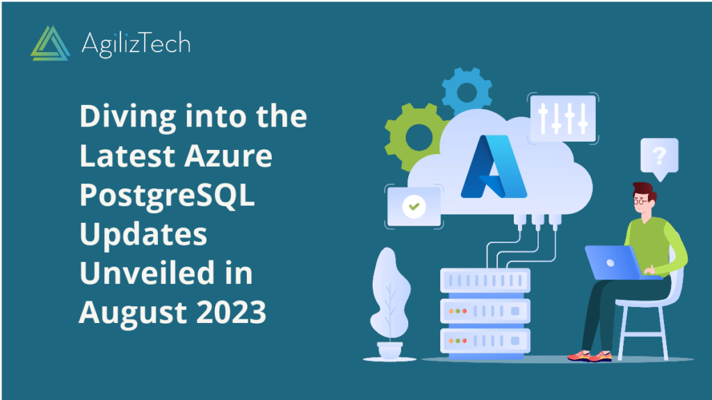 Azure PostgreSQL Updates for August 2023