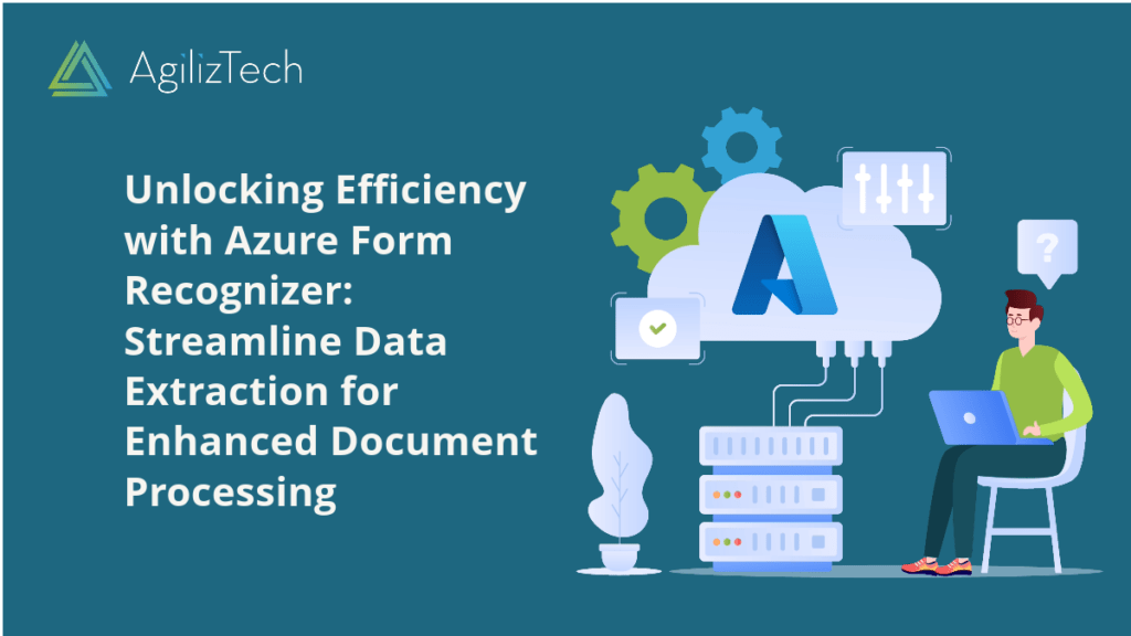 Azure Form Recognizer: Streamline Data Extraction