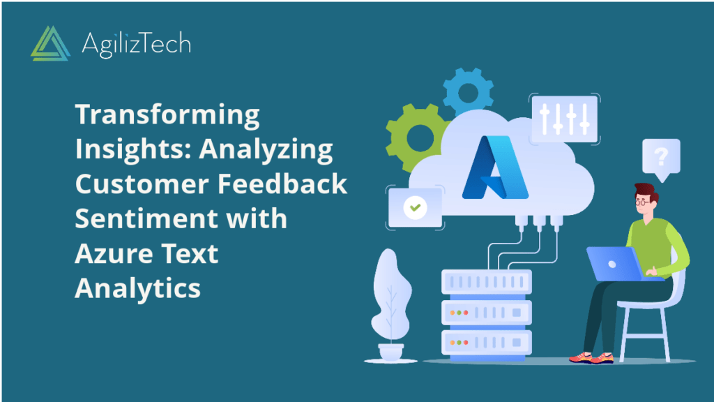 Azure Text Analytics for Customer Feedback Sentiment