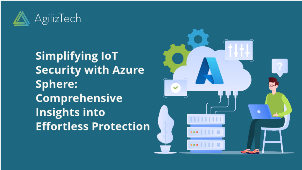 Azure Sphere: IoT Protection Made Simple